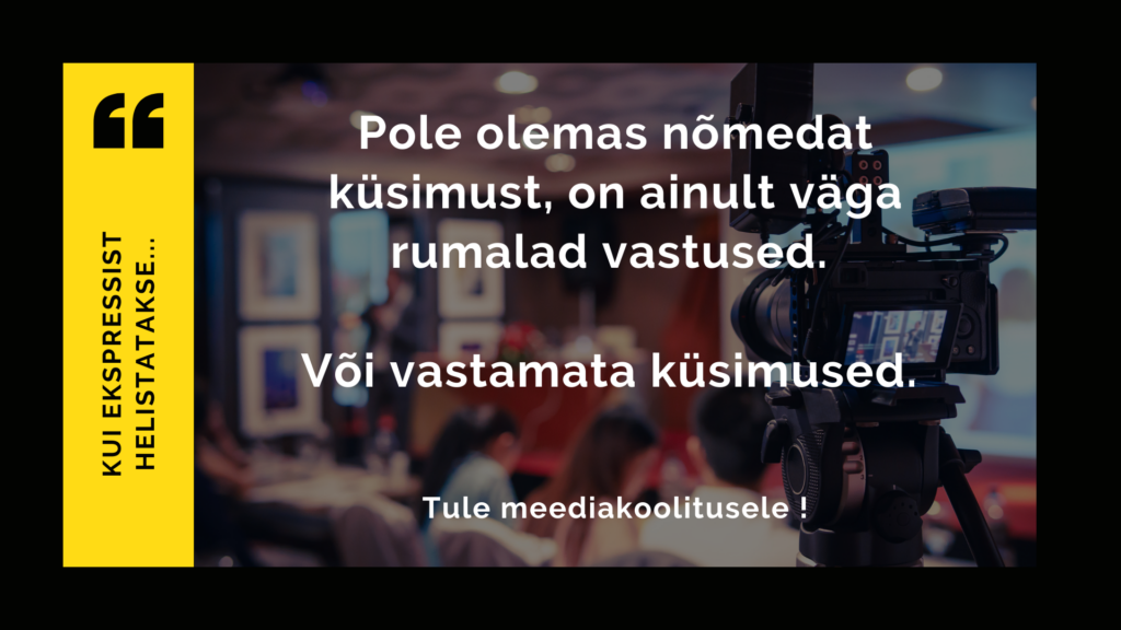 Meediakoolitus kuidas suhelda meediaga